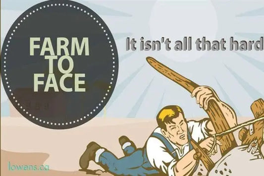 Farm to Face - Lowen's Natural Skincare