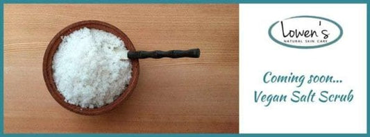 Lowen’s Upcoming vegan Salt Scrub