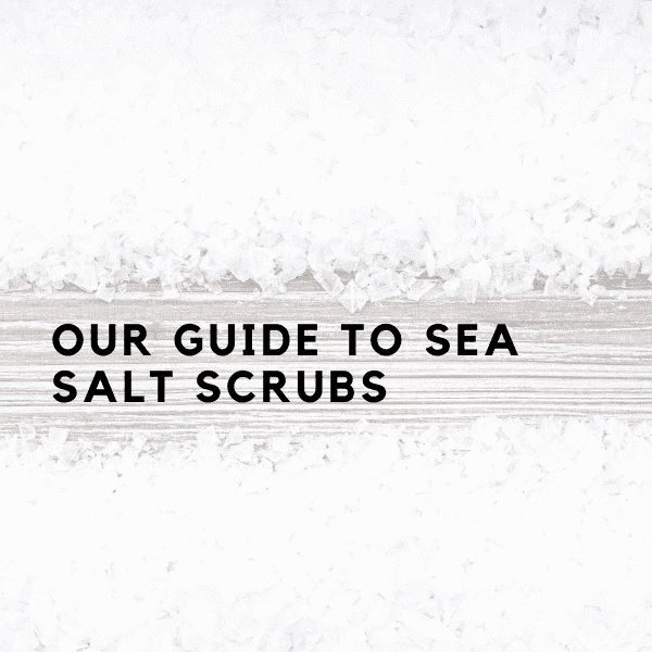 Sea-Salt-Scrubs-Guide